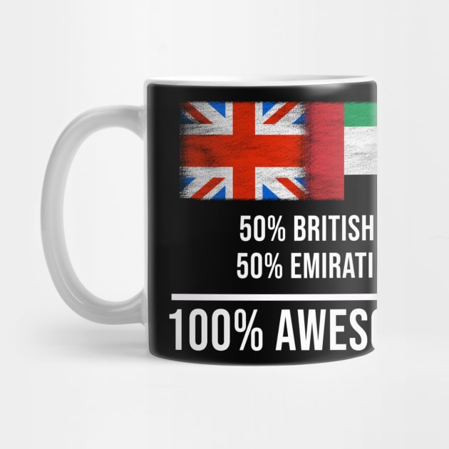 50% British 50% Emirati 100% Awesome - Gift for Emirati Heritage From United Arab Emirates by Country Flags